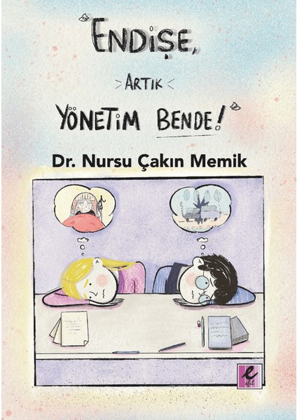 Endişe, Artık Yönetim Bende! - Nursu Çakın Memik