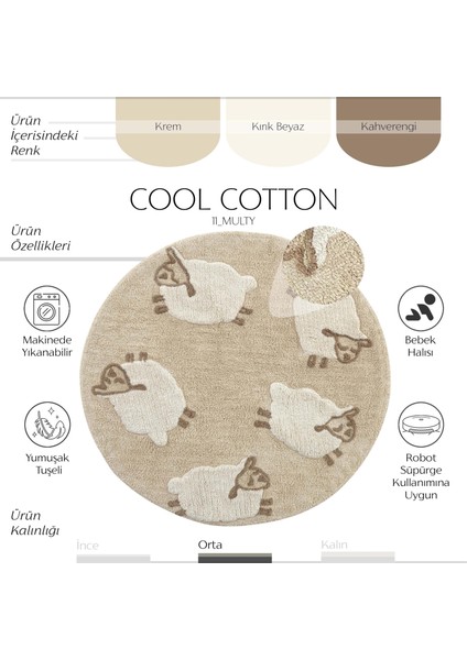 Cool Cotton CCN 11 Multy Yıkanabilir Kaymaz Tabanlı Naturel Pamuk Dokuma Yuvarlak Bebek Halısı