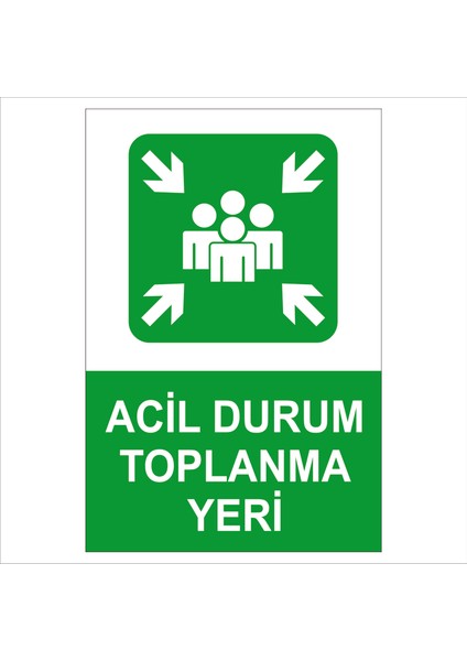 2Mak Sticker Acil Durum Toplanma Yeri 40X60 cm 5 mm Dekota (Forex) Üzerine Uv Baskı (Büyük Boy)