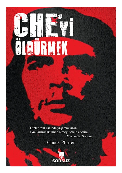 Che'Yi Öldürmek-Chuck Pfarrer