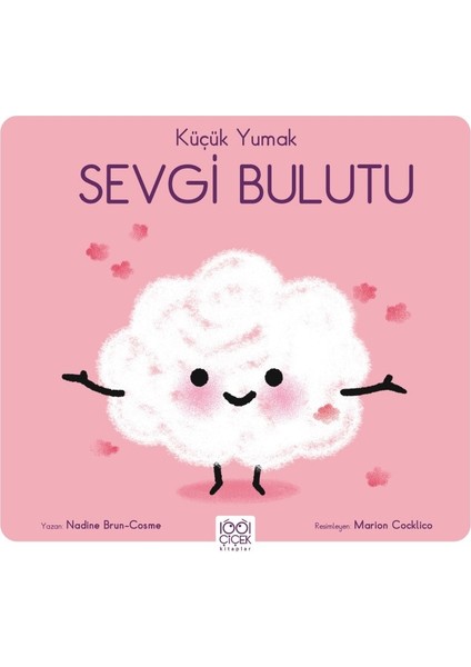 Küçük Yumak Sevgi Bulutu - Nadine Brun-Cosme