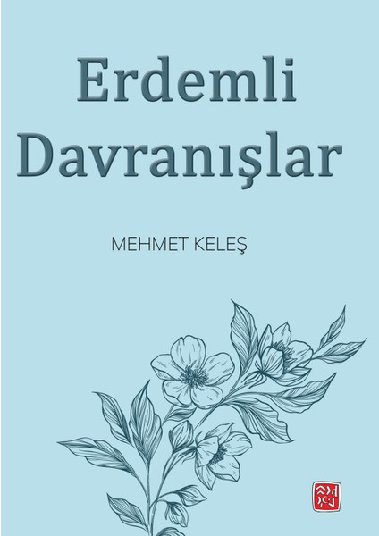 Erdemli Davranışlar - Mehmet Keleş