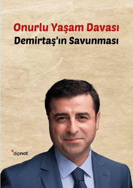 Onurlu Yaşam Davası - Selahattin Demirtaş