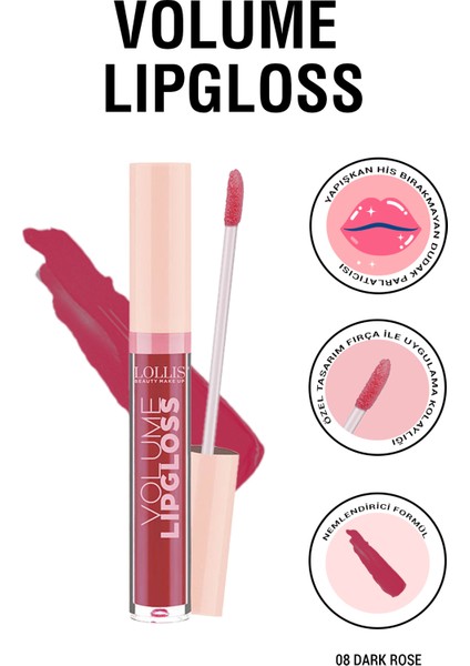 Volume Lipgloss 08 / Dudak Parlatıcısı 08