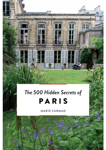 500 Hidden Secrets Of Paris - Marie Farman