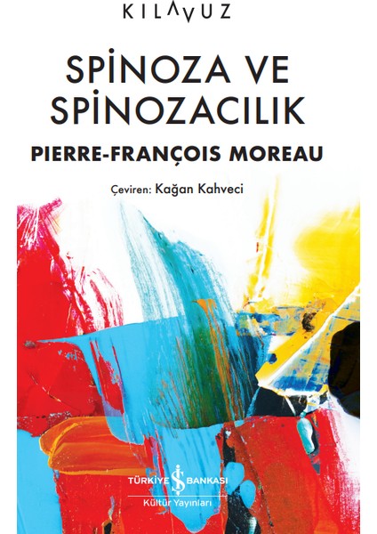 Spinoza ve Spinozacılık - Pierre-François Moreau