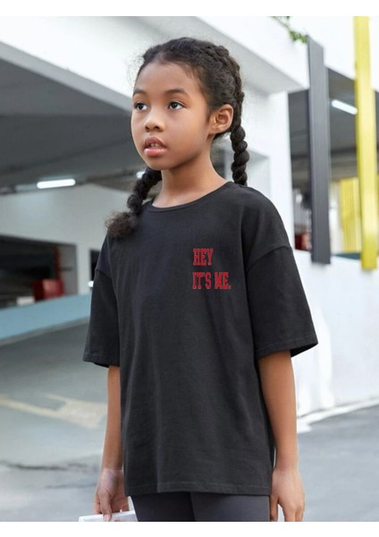 Çocuk Oversize Hey It's Me Pamuklu Bisiklet Yaka Tişört