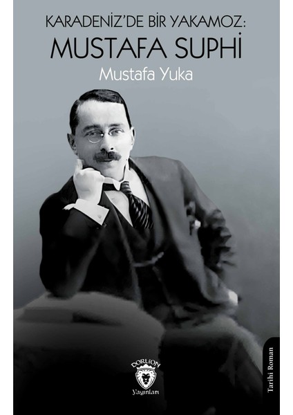 Karadeniz’de Bir Yakamoz Mustafa Suphi - Mustafa Yuka