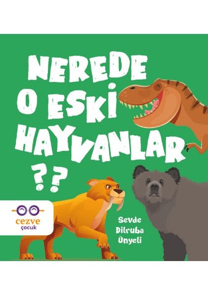 Nerede O Eski Hayvanlar? - Sevde Dilruba Ünyeli