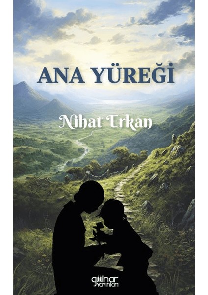 Ana Yüreği - Nihat Erkan