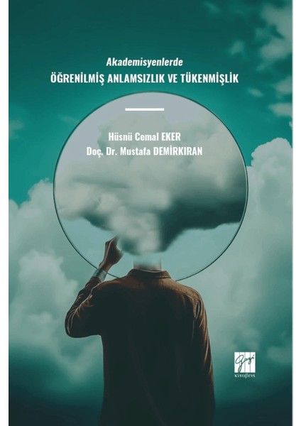 Akademisyenlerde Öğrenilmiş Anlamsızlık ve Tükenmişlik - Hüsnü Cemal Eker