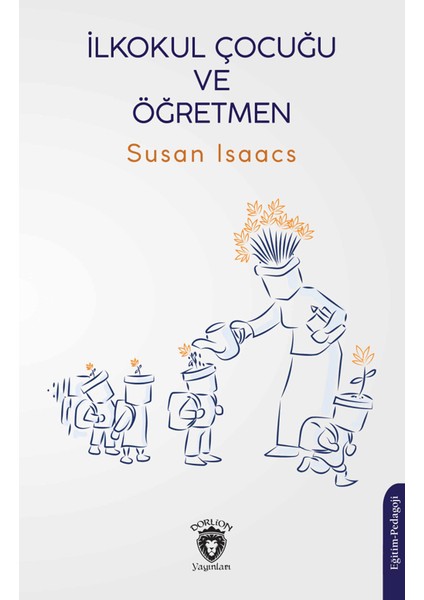 İlkokul Çocuğu ve Öğretmen - Susan Isaacs