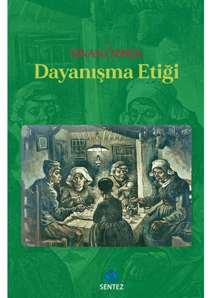 Dayanışma Etiği - Sinan Özbek