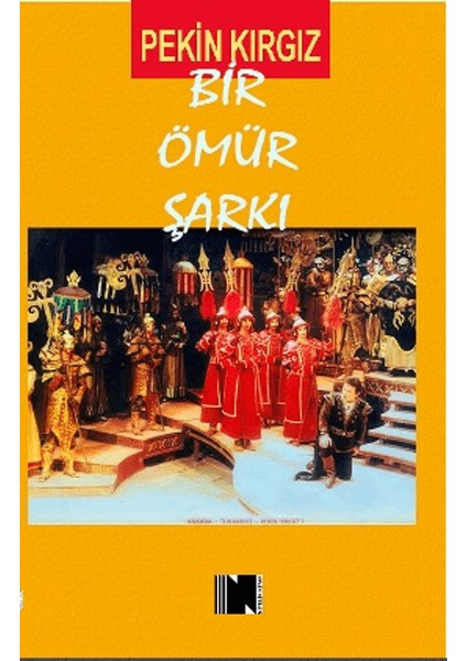 Bir Ömür Şarkı - Pekin Kırgız
