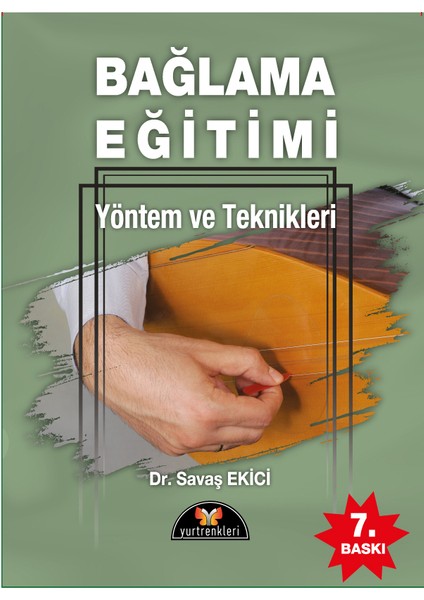 Bağlama Eğitimi Yöntem ve Teknikleri - Dr. Savaş Ekici