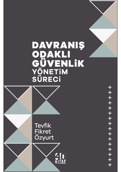 Davranış Odaklı Güvenlik Yönetim Süreci - Tevfik Fikret Özyurt