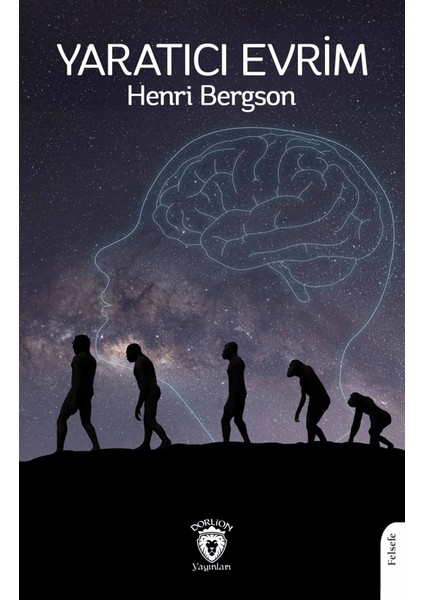 Yaratıcı Evrim - Henri Bergson