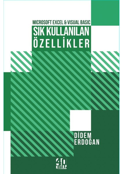 40 Kitap Microsoft Excel & Visual Basic Sık Kullanılan Özellikler