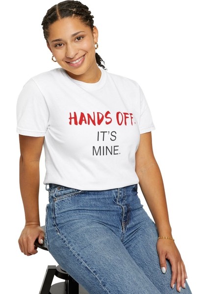 Hands Off It's Mıne Baskılı Unisex T-Shirt H01