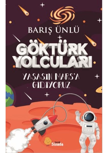 Göktürk Yolcuları Yaşasın Mars’a Gidiyoruz - Barış Ünlü
