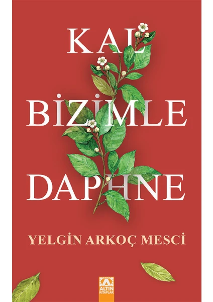 Kal Bizimle Daphne - Yelgin Arkoç Mesci