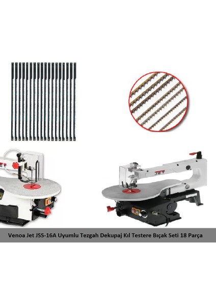 Jet JSS-16A Uyumlu Tezgah Dekupaj Kıl Testere Bıçak Seti 18 Parça
