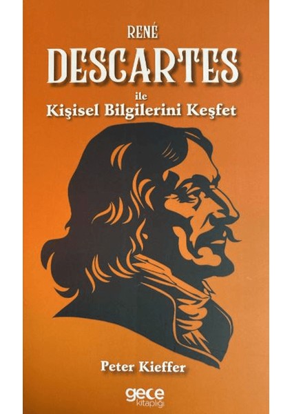 Rene Descartes ile Kişisel Bilgilerini Keşfet - Peter Kieffer