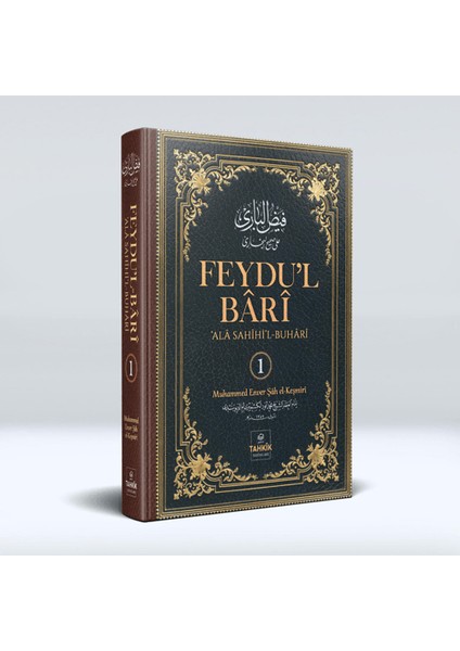 Feydu’l Bari Ala Sahıhi’l Buhari 1. Cilt - Muhammed Enver Şah el-Keşmiri