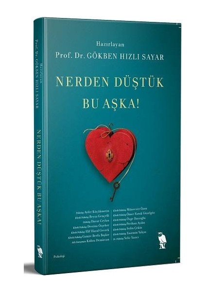 Nerden Düştük Bu Aşka! - Prof. Dr. Gökben Hızlı Sayar