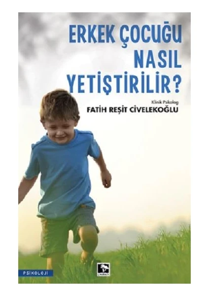 Erkek Çocuğu Nasıl Yetiştirilir?