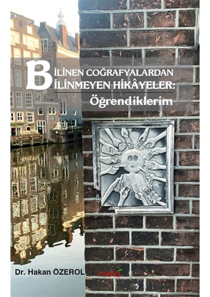 Bilinen Coğrafyalardan Bilinmeyen Hikayeler - Öğrendiklerim