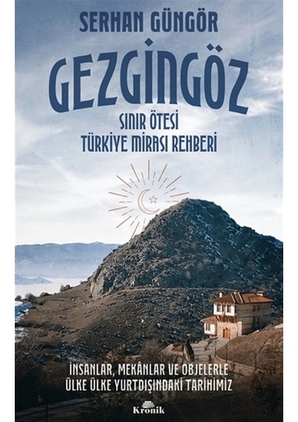 Gezgingöz - Sınır Ötesi Türkiye Mirası Rehberi