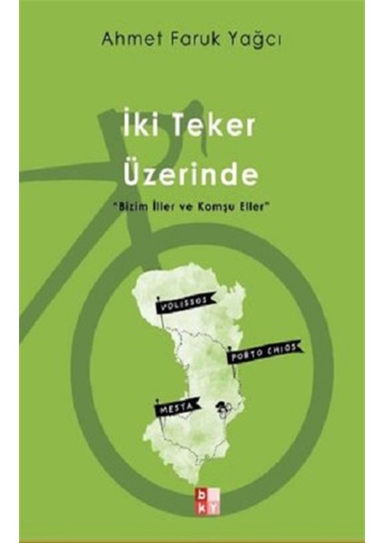 İki Teker Üzerinde -Bizim İller ve Komşu elleer