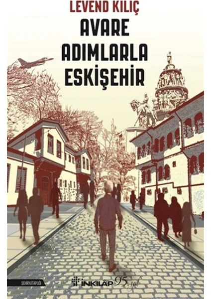 Avare Adımlarla Eskişehir