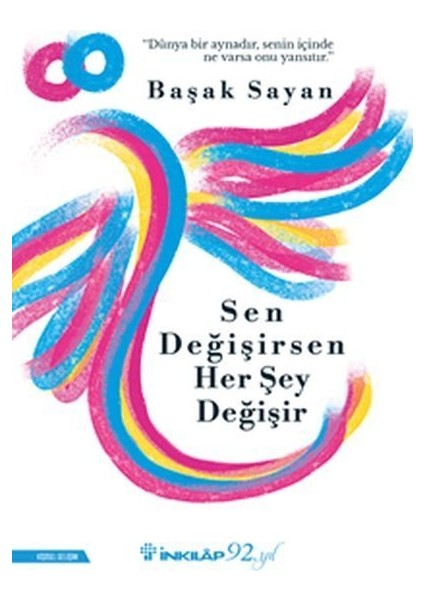 Sen Değişirsen Her Şey Değişir