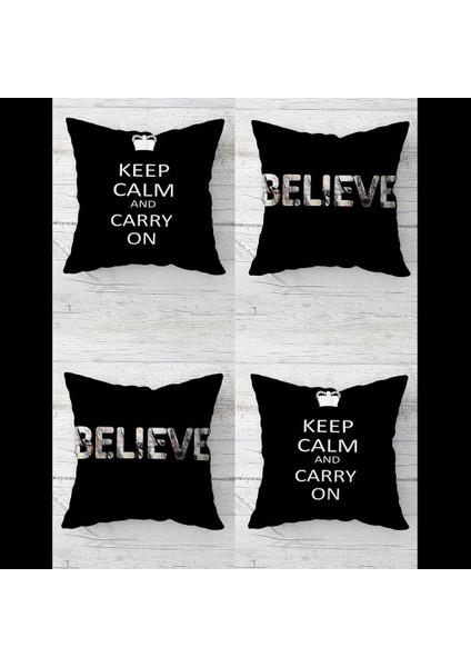 Keep Calm And Carry On Believe Yazı Gizli Fermuarlı Kırlent Kılıfı Koltuk Yastık Kılıfı TAKIM(4ADET)