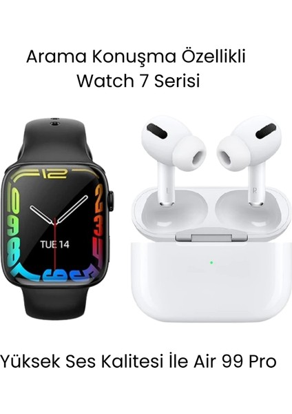 Watch 7 Serisi Akıllı Saat ve Air 99 Pro Bluetooth Kulaklık