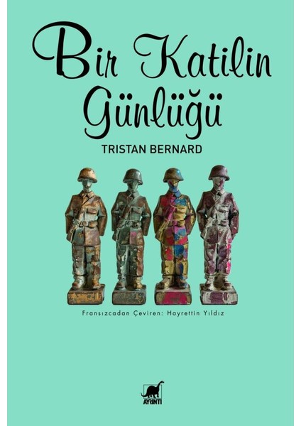 Bir Katilin Günlüğü - Tristan Bernard