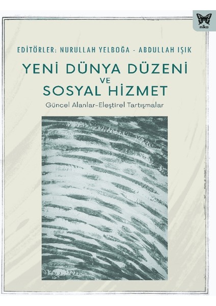 Yeni Dünya Düzeni ve Sosyal Hizmet - Nurullah Yelboğa