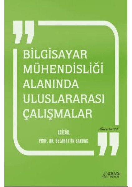 Bilgisayar Mühendisliği Alanında Uluslararası Çalışmalar - Selahattin Bardak