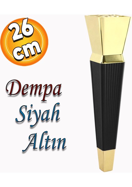 Dempa Lüks Mobilya Yükseltici Kanepe Sehpa Tv Ünitesi Koltuk Ayağı Baza Ayakları Siyah Altın 26 cm