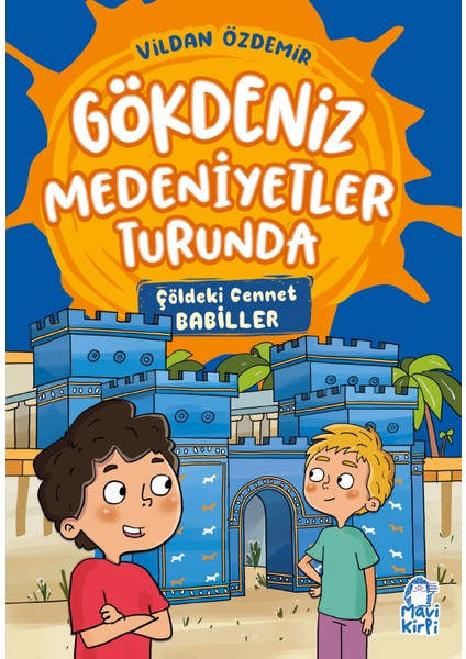 Çöldeki Cennet - Gökdeniz Medeniyetler Turunda - 3. Sınıf Hikaye Seti