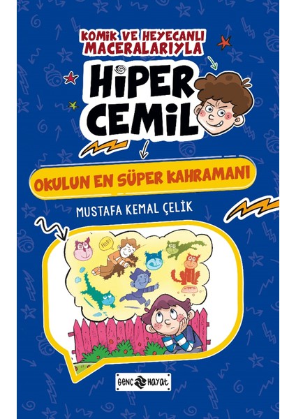 Hiper Cemil Okulun En Süper Kahramanı - Mustafa Kemal Çelik