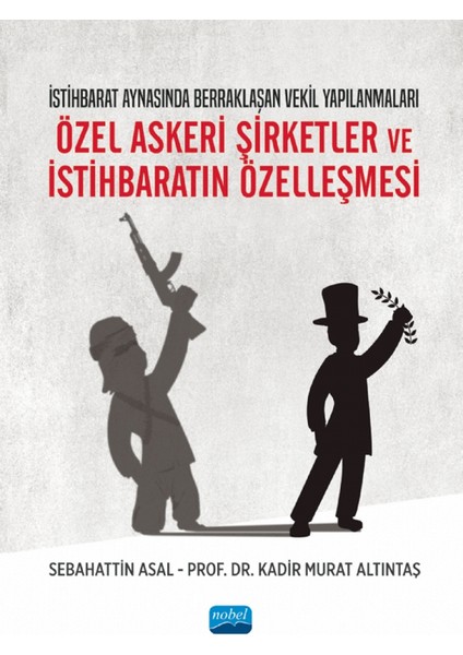 Özel Askeri Şirketler ve İstihbaratın Özelleşmesi