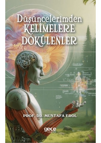 Düşüncelerimden Kelimelere Dökülenler - Mustafa Erol