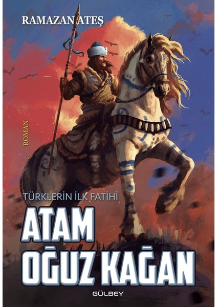 Atam Oğuz Kağan - Ramazan Ateş