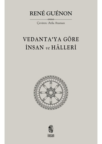 Vedanta'ya Göre İnsan ve Halleri - Rene Guenon