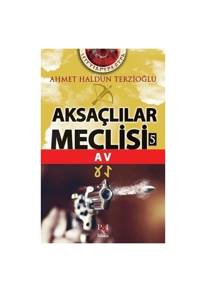 Aksaçlılar Meclisi 5:Av - Ahmet Haldun Terzioğlu