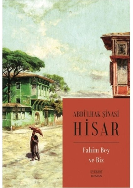 Fahim Bey ve Biz - Abdülhak Şinasi Hisar