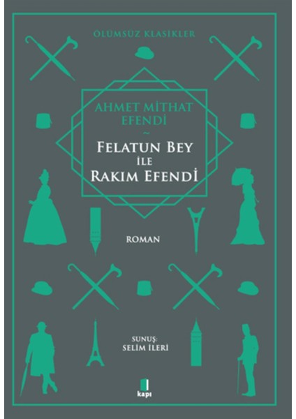 Felatun Bey İle Rakım Efendi - Ahmet Mithat Efendi